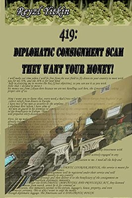 419: Diplomatic Consignment Scam: They Want Your Money!-..