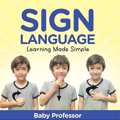 Sign Language Workbook For Kids - Learning Made Simple-..