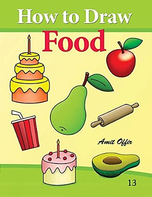 How To Draw Food: Drawing Books For Beginners-..