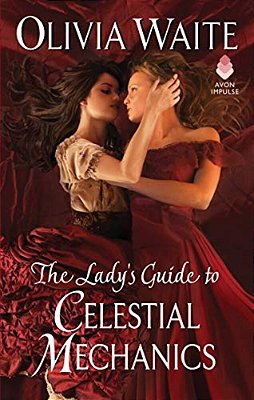 The Lady's Guide To Celestial Mechanics: Feminine Pursuits-..