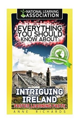 Everything You Should Know About: Intriguing Ireland Faster Learning Facts-..
