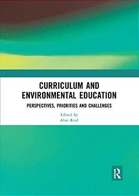 Curriculum And Environmental Education: Perspectives, Priorities And Challenges-..