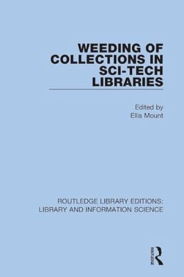 Weeding Of Collections In Sci-Tech Libraries-..