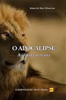 O Apocalipse: A Ultima Semana-..