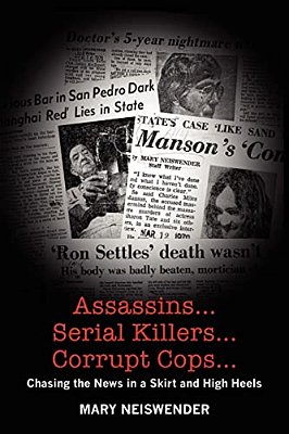 Assassins... Serial Killers... Corrupt Cops...: Chasing The News In A Skirt And High Heels-..