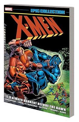X-Men Epic Collection: It's Always Darkest Before The Dawn [New Printing]-..