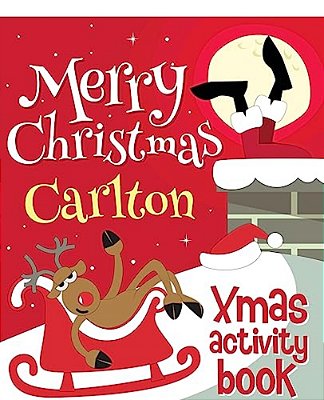 Merry Christmas Carlton - Xmas Activity Book: (Personalized Children's Activity Book)-..