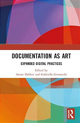 Documentation As Art: Expanded Digital Practices-..