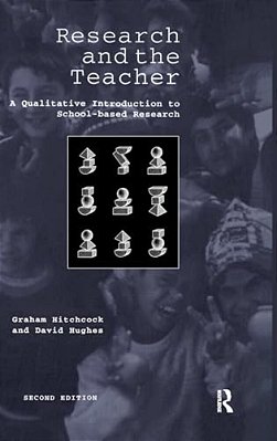 Research And The Teacher: A Qualitative Introduction To School-Based Research-..