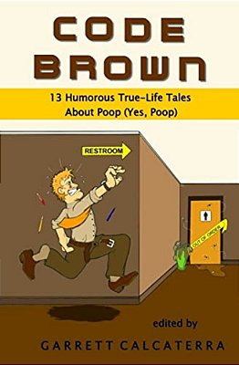 Code Brown: 13 Humorous True-Life Tales About Poop (Yes, Poop)-..