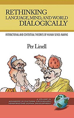 Rethinking Language, Mind, And World Dialogically-..