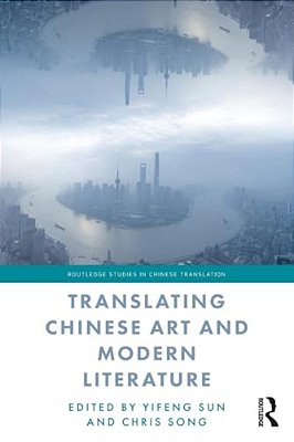 Translating Chinese Art And Modern Literature-..