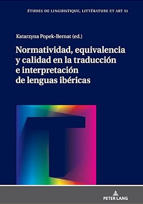 Normatividad, Equivalencia Y Calidad En La Traducción E Interpretación De Lenguas Ibéricas-..