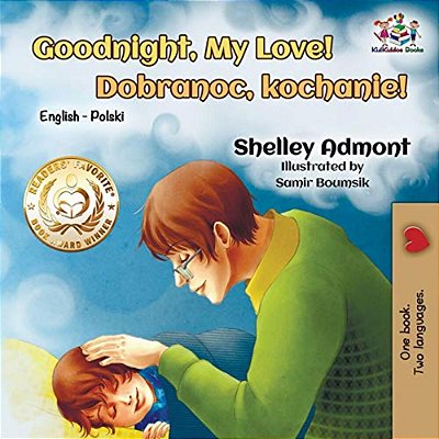 Goodnight, My Love!: English Polish Bilingual-..