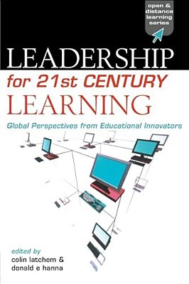 Leadership For 21St Century Learning: Global Perspectives From International Experts-..