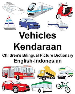 English-Indonesian Vehicles/Kendaraan Children's Bilingual Picture Dictionary-..