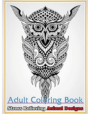 Adult Coloring Book: Stress Relieving Animal Designs: Stress Relief Coloring Book Animals Coloring Designs-..