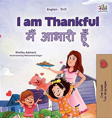 I Am Thankful (English Hindi Bilingual Children's Book)-..