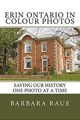 Erin Ontario In Colour Photos: Saving Our History One Photo At A Time-..