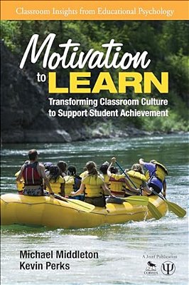 Motivation To Learn: Transforming Classroom Culture To Support Student Achievement-..