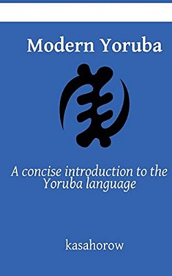Modern Yoruba: A Concise Introduction To The Yoruba Language-..