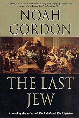 The Last Jew: A Novel Of The Spanish Inquisition-..