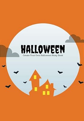 Halloween: Create Your Own Halloween Story Book, 100 Pages, Pumpkin Orange-..