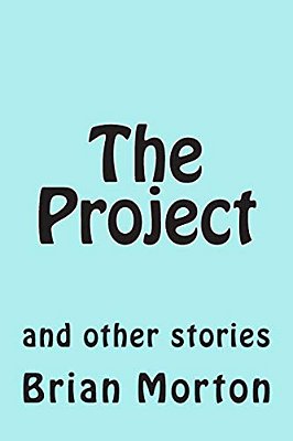 The Project: And Other Stories-..