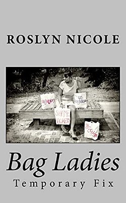 Bag Ladies: Temporary Fix-..