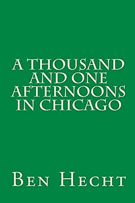 A Thousand And One Afternoons In Chicago-..