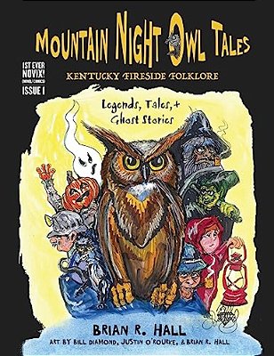 Mountain Night Owl Tales: Kentucky Fireside Folklore: Legends, Tales, & Ghost Stories-..