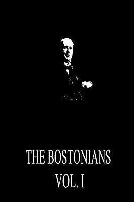 The Bostonians Vol. I-..
