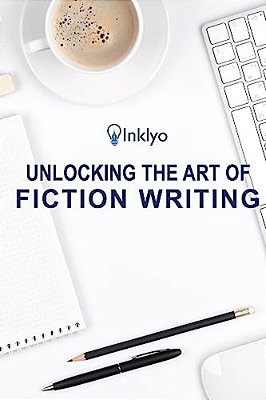 Unlocking The Art Of Fiction Writing: The Eight Keys To Writing Great Fiction And Avoiding Dangerous Traps Along The Way-..