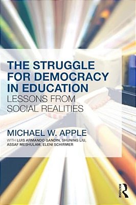 The Struggle For Democracy In Education: Lessons From Social Realities-..