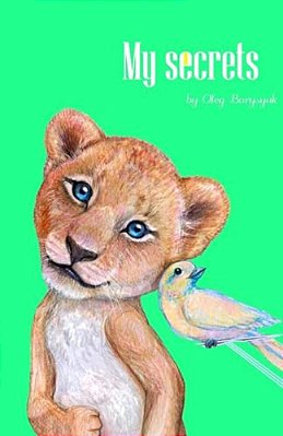 My Secrets: 100% Based On Facts Rhyming Book. Very Educational, Full Of Funny And Interesting Information About Animals. Listed In Abc Order. -..