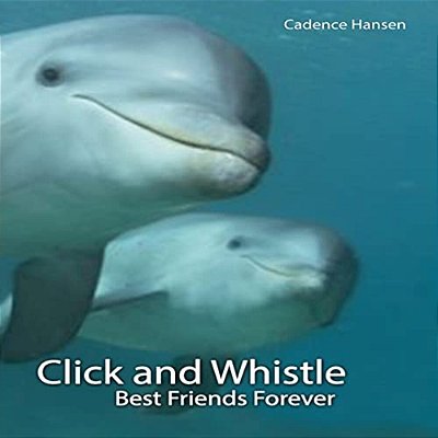 Click And Whistle: Best Friends Forever-..
