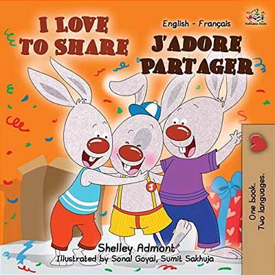 I Love To Share J'Adore Partager: English French Bilingual Book-..