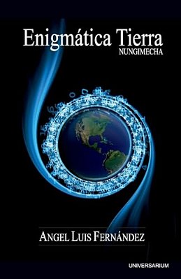 Enigmatica Tierra: Nungimecha-..