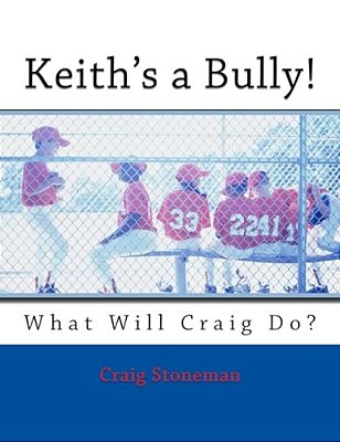 Keith's A Bully-..