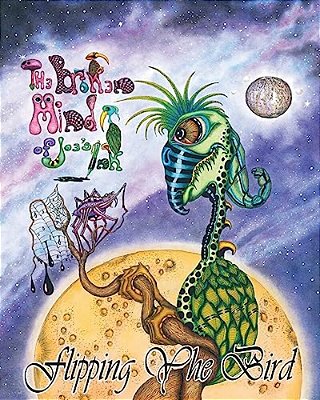 Flipping The Bird: The Broken Mind Of Joe's Ink-..