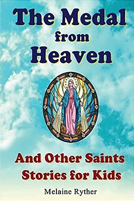 The Medal From Heaven And Other Saints Stories For Kids-..