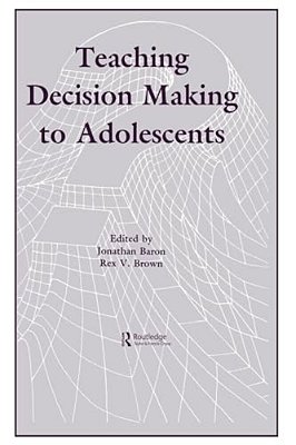 Teaching Decision Making To Adolescents-..