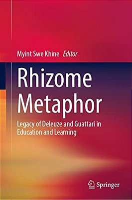 Rhizome Metaphor: Legacy Of Deleuze And Guattari In Education And Learning-..
