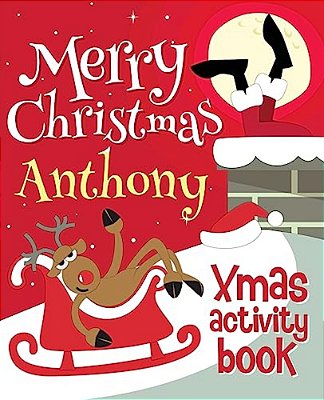 Merry Christmas Anthony - Xmas Activity Book: (Personalized Children's Activity Book)-..