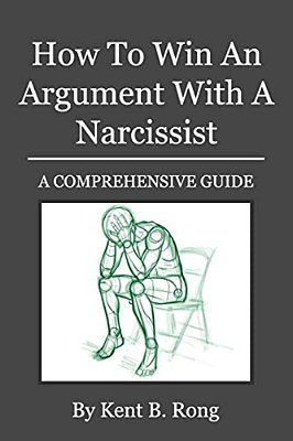 How To Win An Argument With A Narcissist: A Comprehensive Guide-..