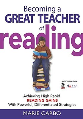 Becoming A Great Teacher Of Reading: Achieving High Rapid Reading Gains With Powerful, Differentiated Strategies-..