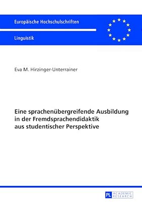 Eine Sprachenuebergreifende Ausbildung In Der Fremdsprachendidaktik Aus Studentischer Perspektive: Das Innsbrucker Modell Der Fremdsprachendidaktik (I-..