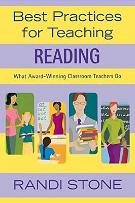 Best Practices For Teaching Reading: What Award-Winning Classroom Teachers Do-..
