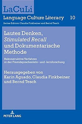Lautes Denken, Stimulated Recall Und Dokumentarische Methode: Rekonstruktive Verfahren In Der Fremdsprachenlehr- Und -Lernforschung-..