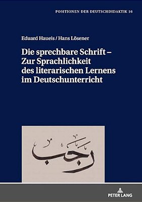 Die Sprechbare Schrift - Zur Sprachlichkeit Des Literarischen Lernens Im Deutschunterricht-..